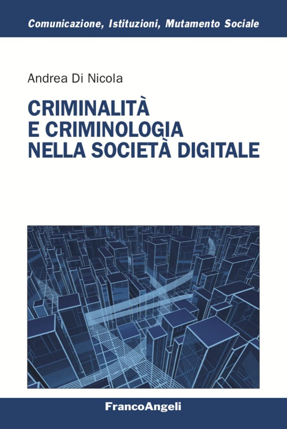 Criminalità e criminologia nella società digitale book