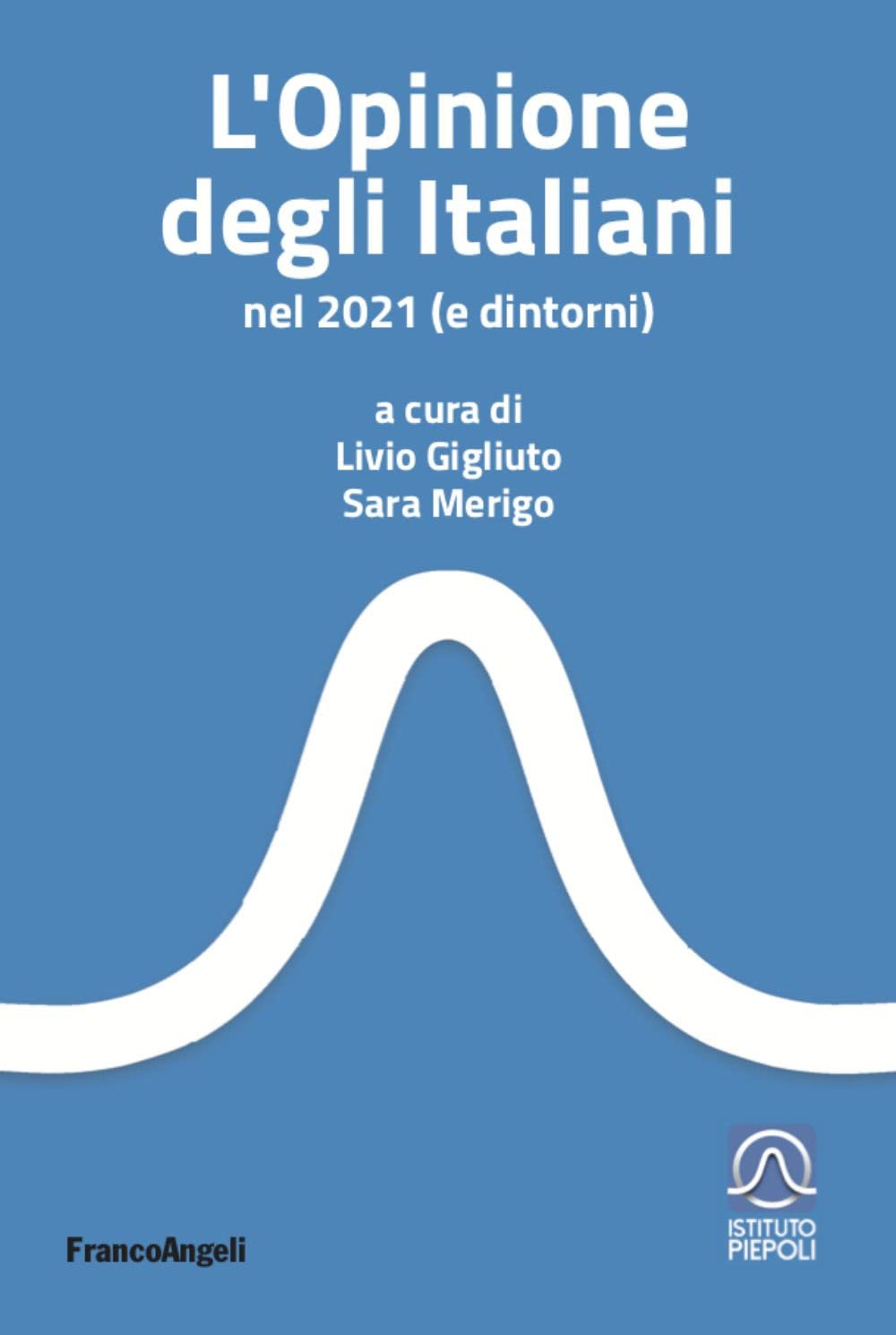 L'opinione degli italiani nel 2021 (e dintorni) book