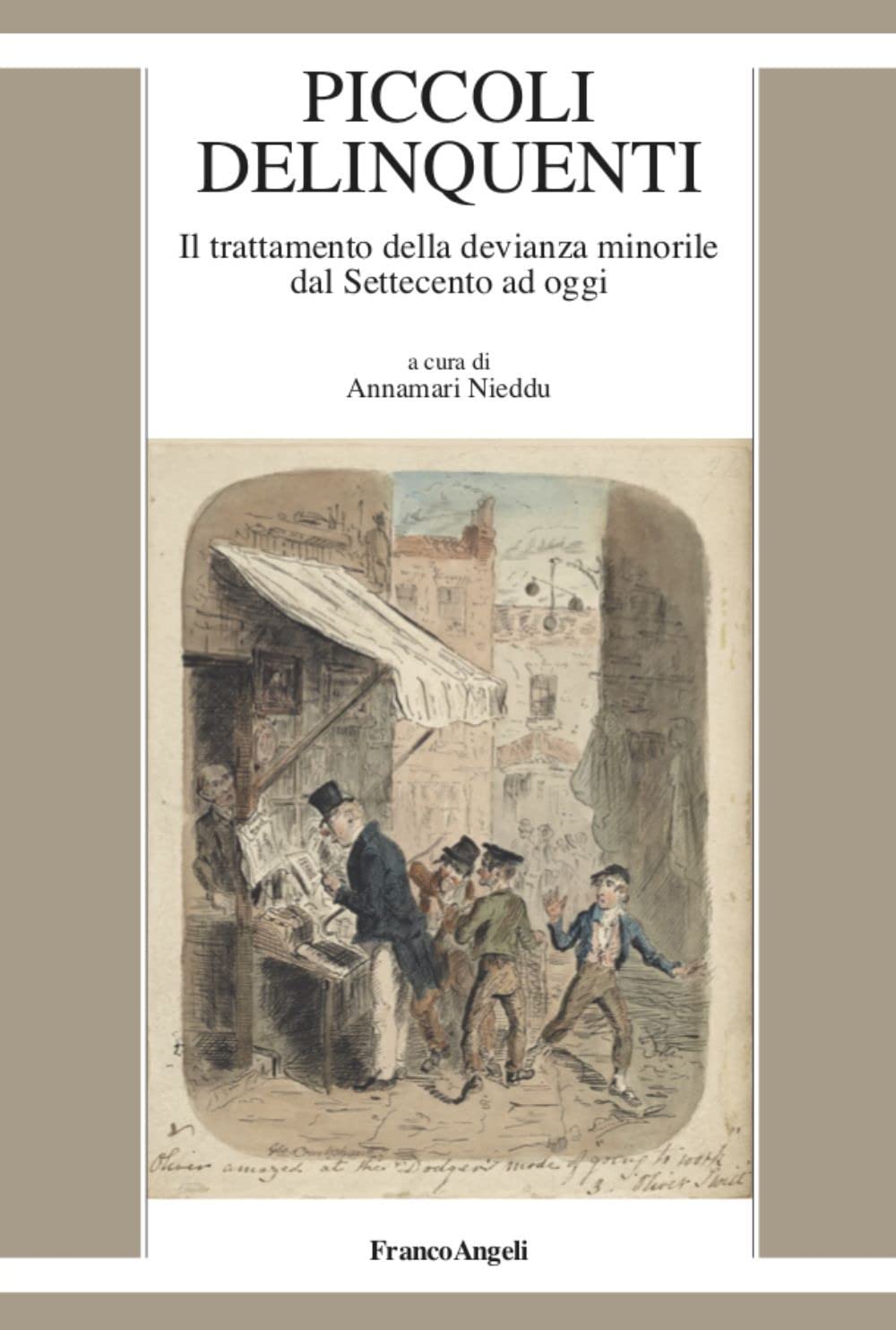 Piccoli delinquenti. Il trattamento della devianza minorile dal Settecento ad oggi book