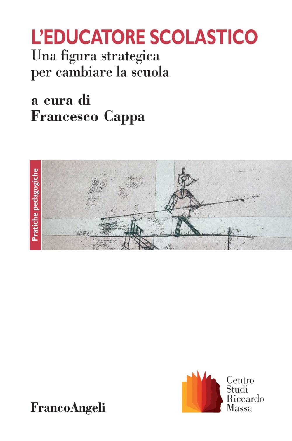 L'educatore scolastico. Una figura strategica per cambiare la scuola book