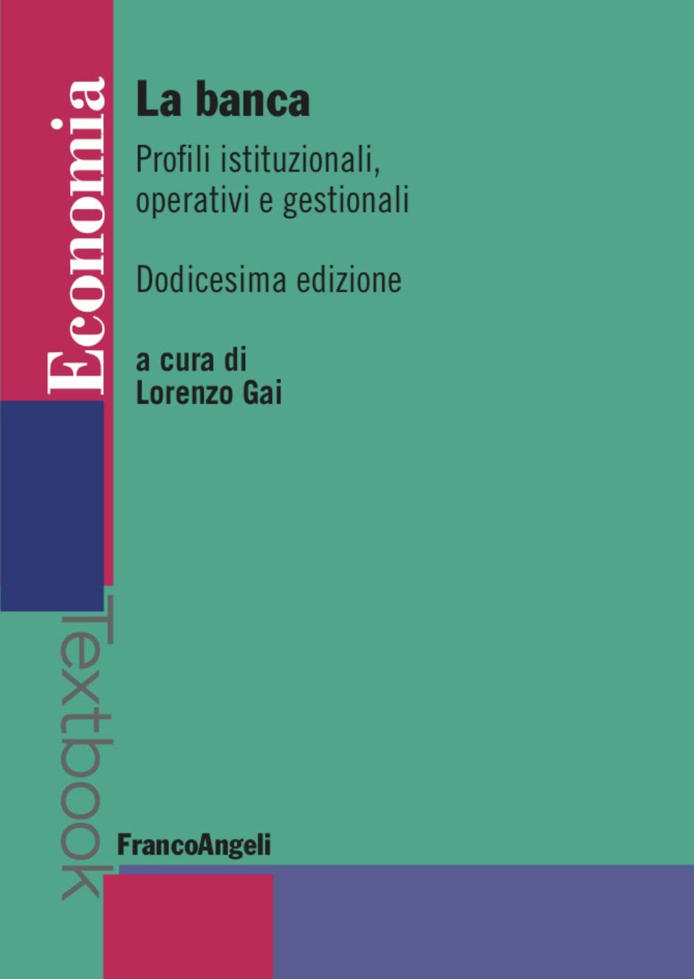 La banca. Profili istituzionali, operativi e gestionali book