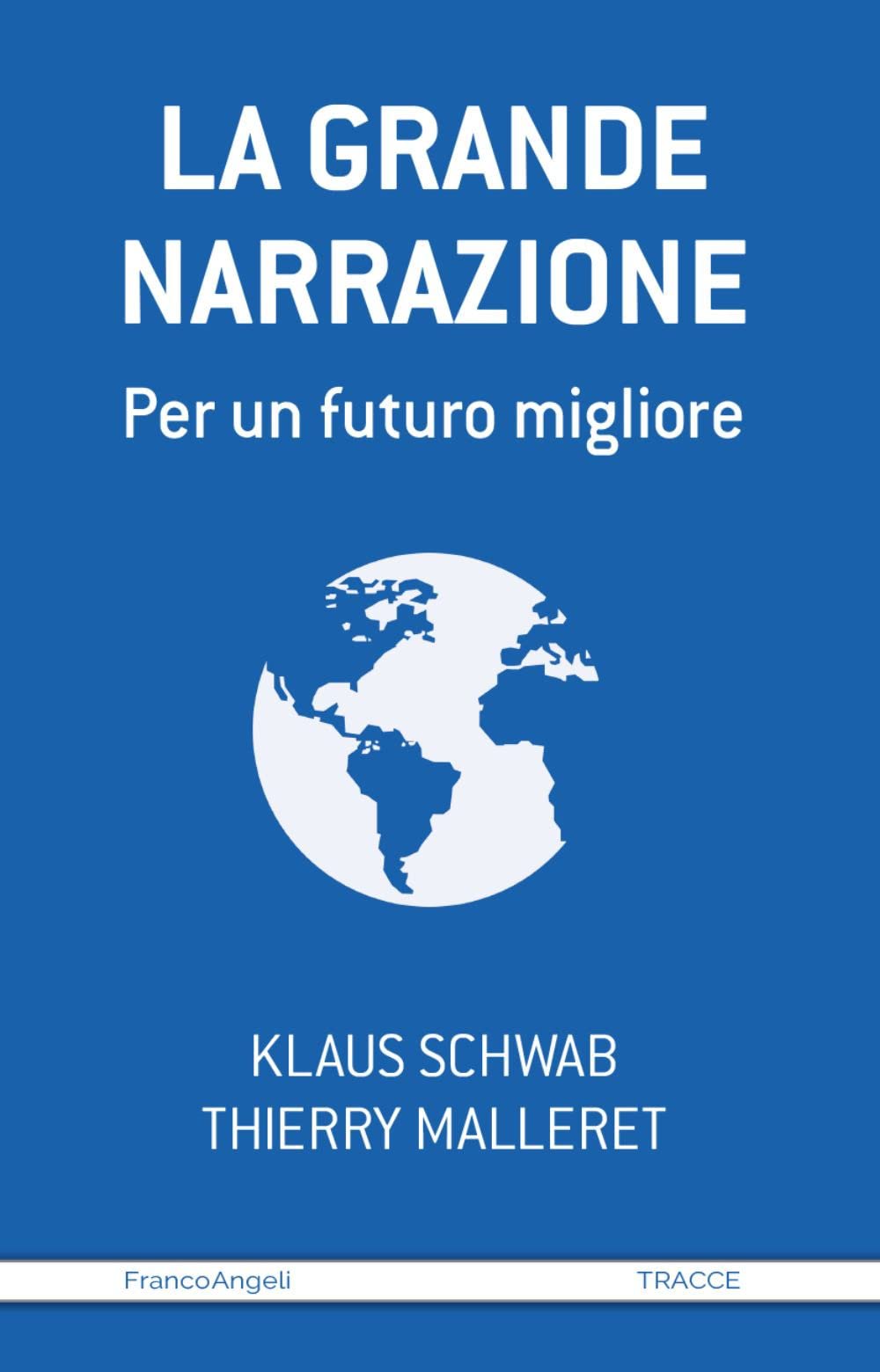La grande narrazione. Per un futuro migliore (Tracce. I nuovi passaggi della contempor.) Books