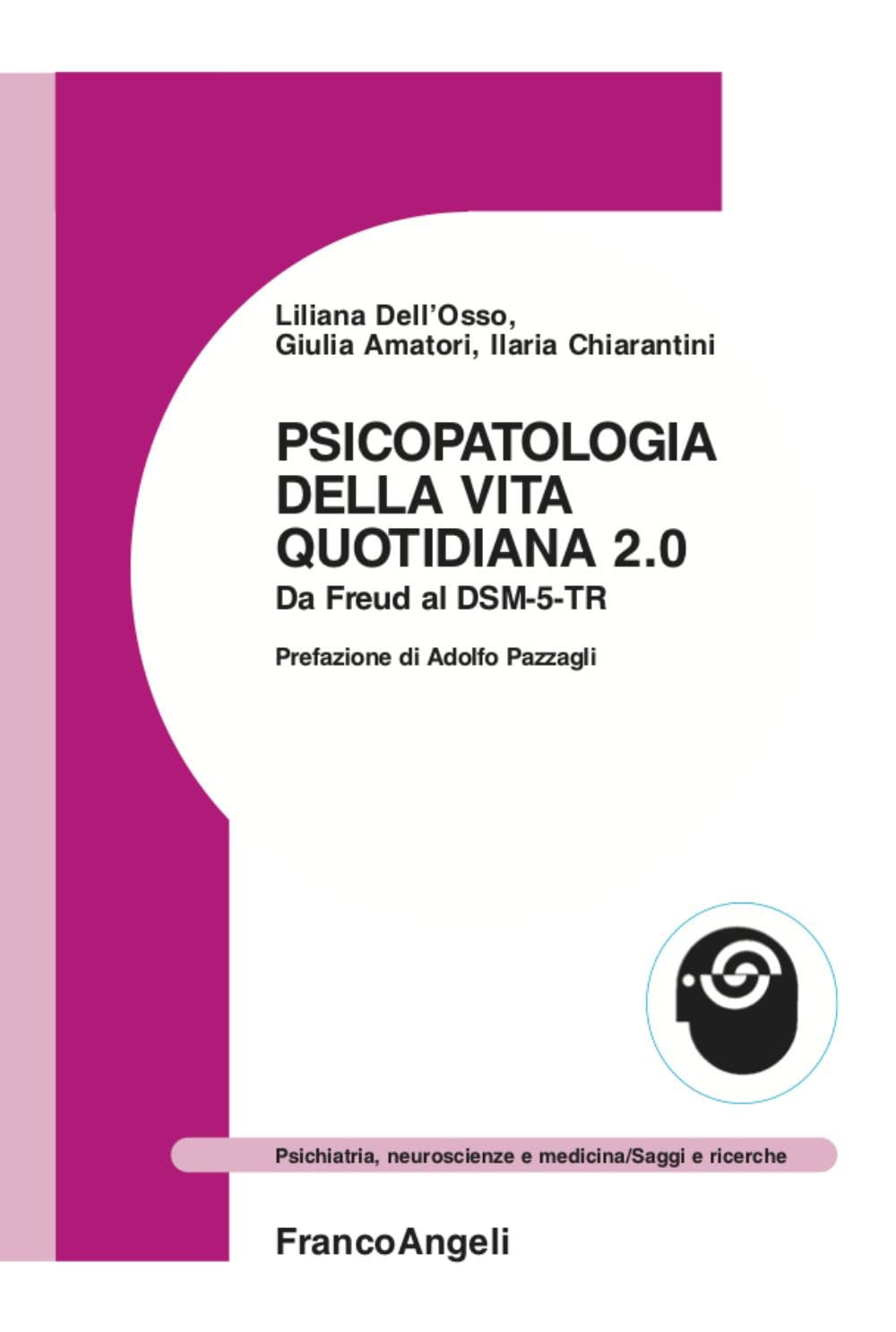 Psicopatologia della vita quotidiana 2.0. Da Freud al DSM-5-TR (Psichiatria, neuroscienze e medicina) Medicine