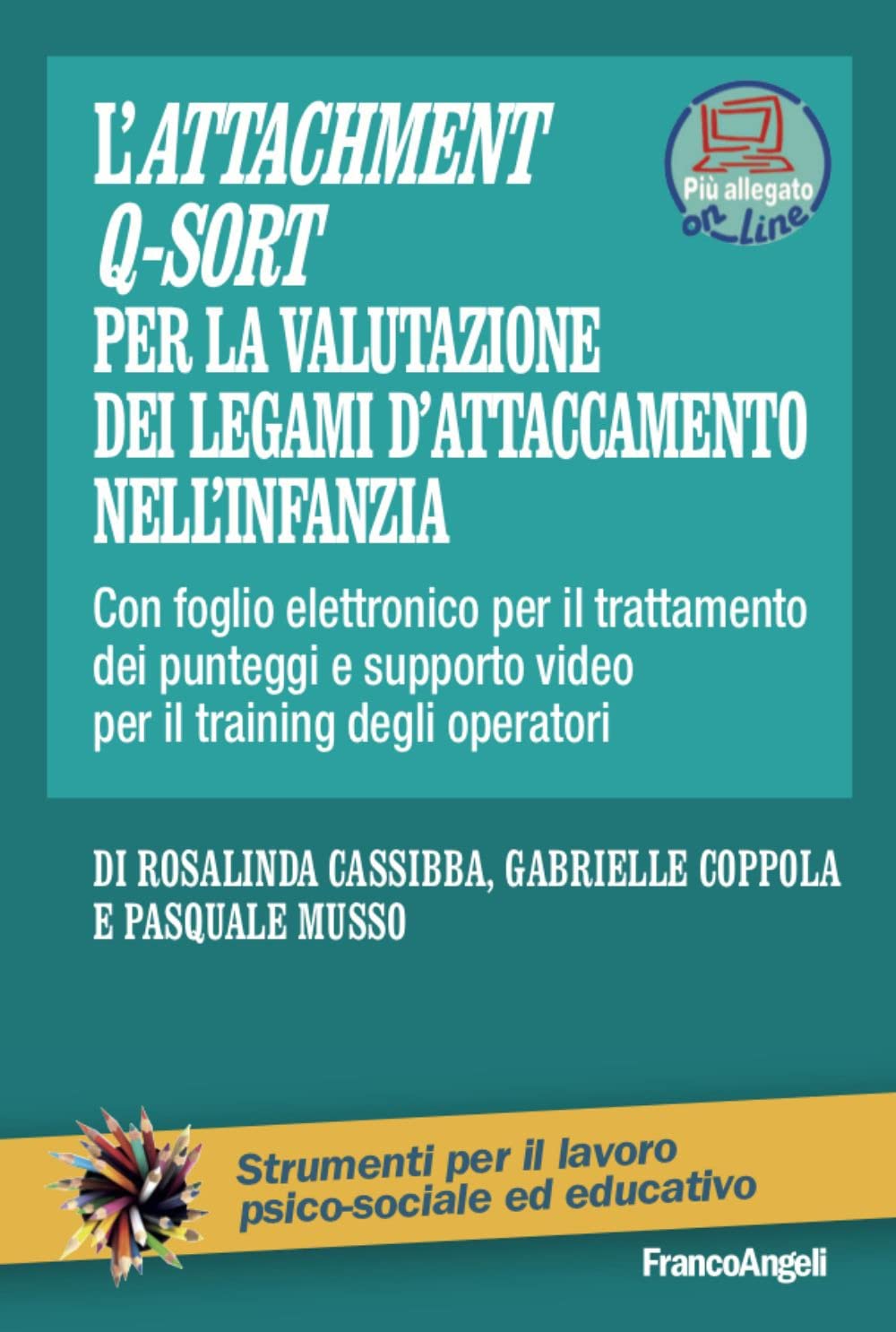 L'Attachment Q-Sort per la valutazione dei legami di attaccamento nell'infanzia. Con Contenuto digitale per accesso online book