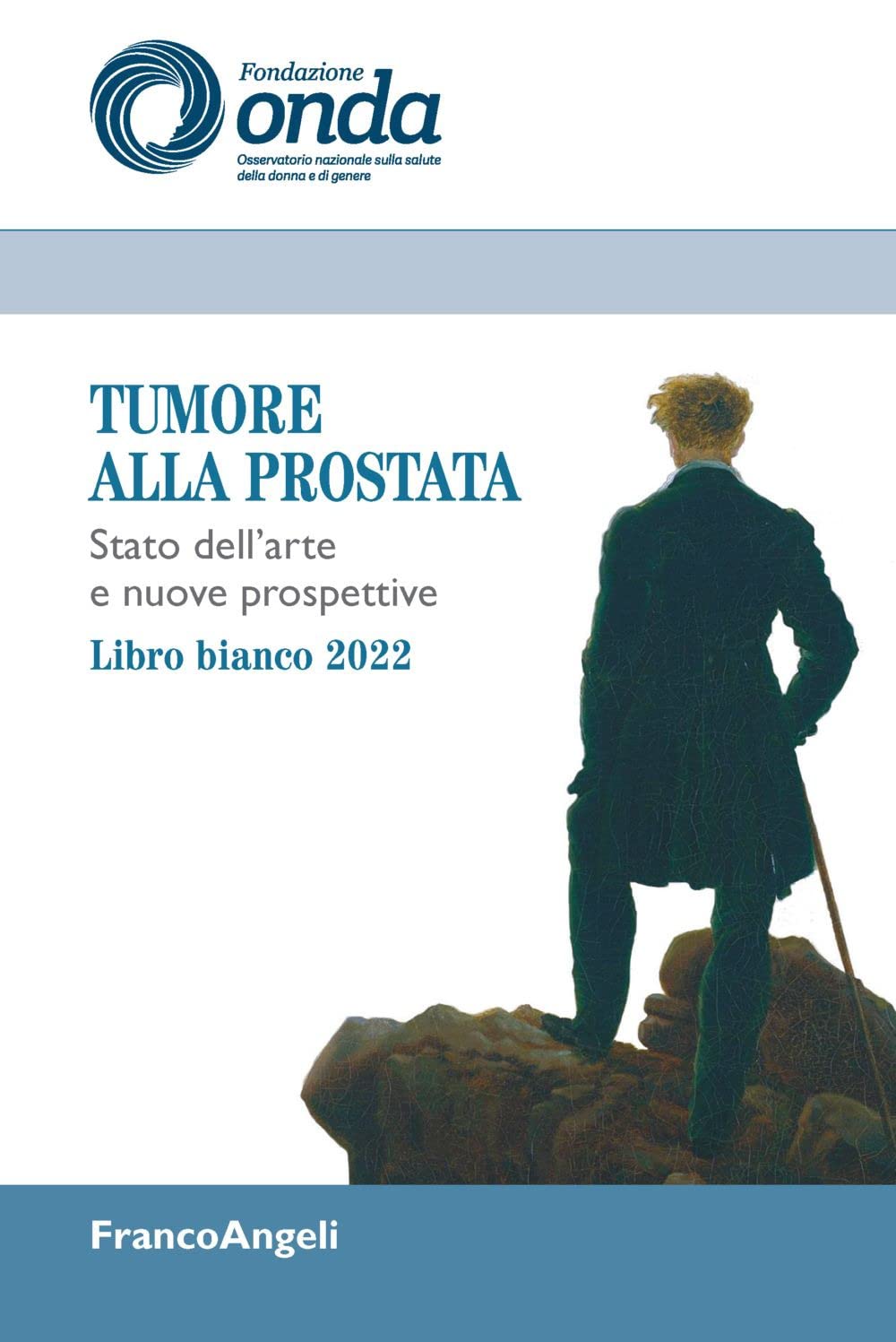Tumore alla prostata. Stato dell'arte e nuove prospettive. Libro bianco 2022 (Varia) Medicine