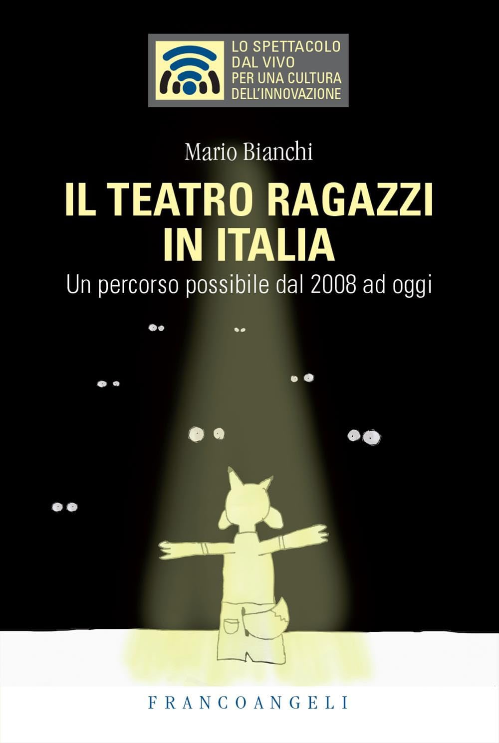 Il teatro ragazzi in Italia. Un percorso possibile dal 2008 ad oggi book