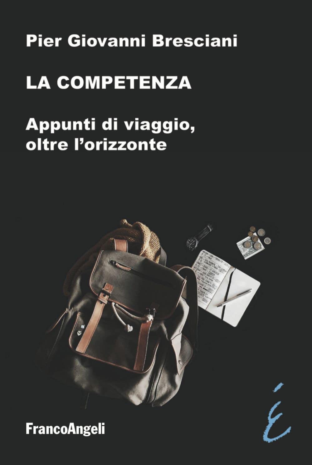 La competenza. Appunti di viaggio, oltre l'orizzonte (Università-Economia) Business, Finance & Career