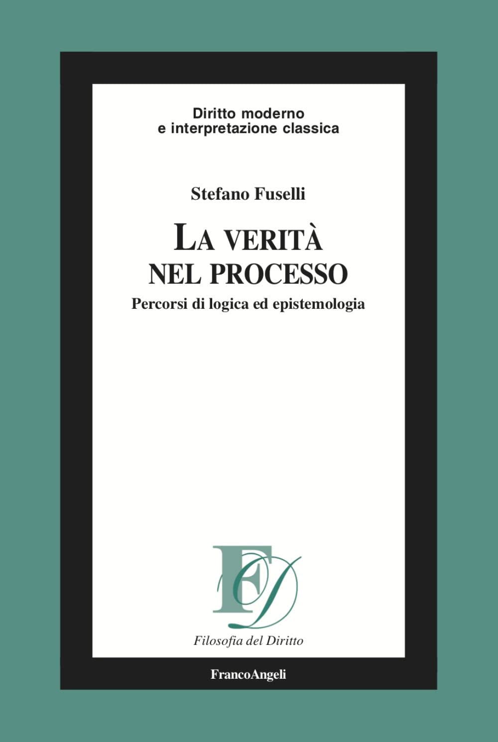 La verità nel processo. Percorsi di logica ed epistemologia book