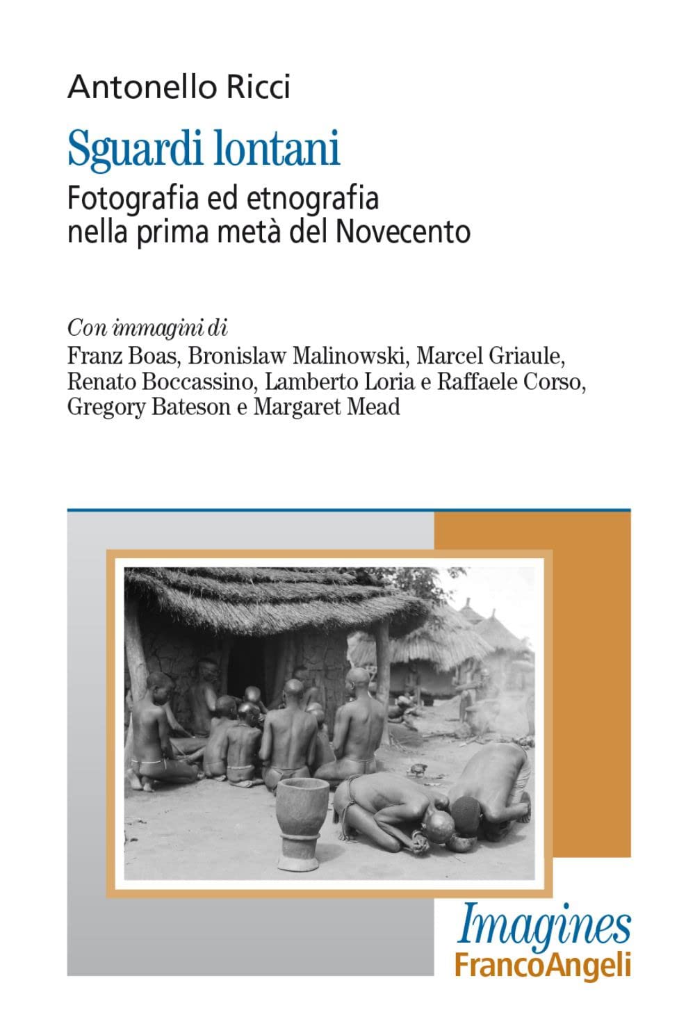 Sguardi lontani. Fotografia ed etnografia nella prima metà del Novecento book