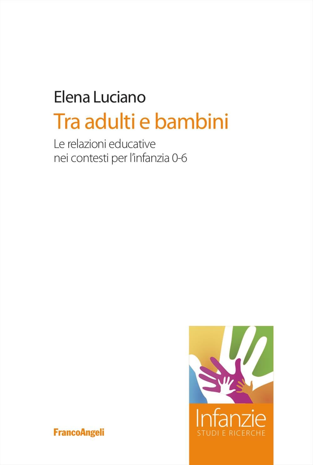 Tra adulti e bambini. Le relazioni educative nei contesti per l'infanzia 0-6 book