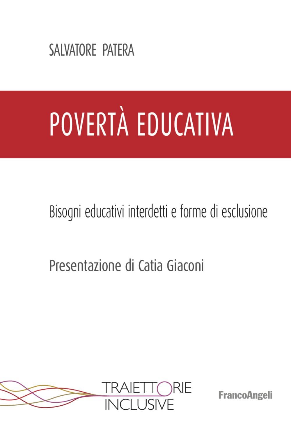 Povertà educativa. Bisogni educativi interdetti e forme di esclusione book