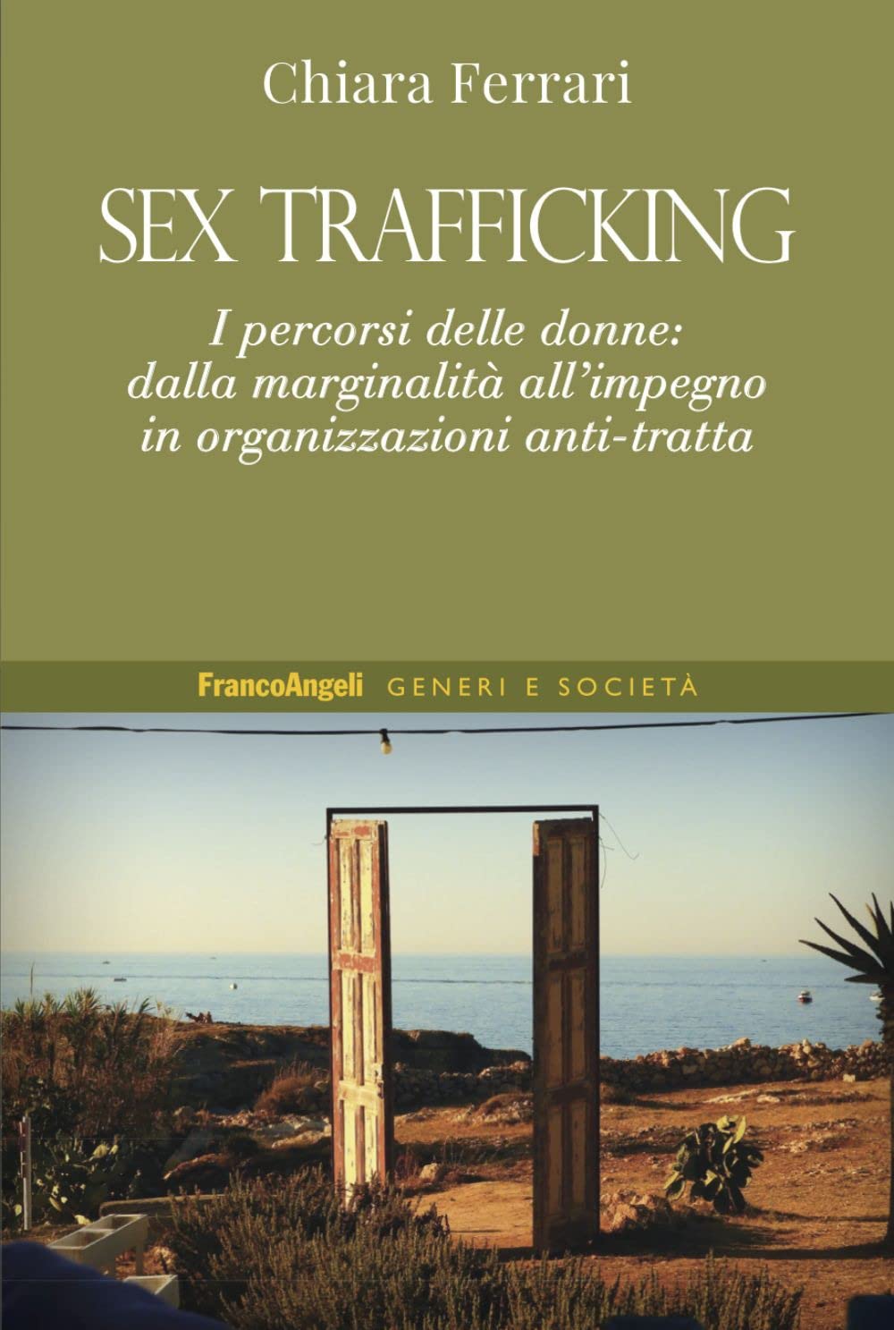 Sex trafficking. I percorsi delle donne: dalla marginalità all’impegno in organizzazioni anti-tratta book