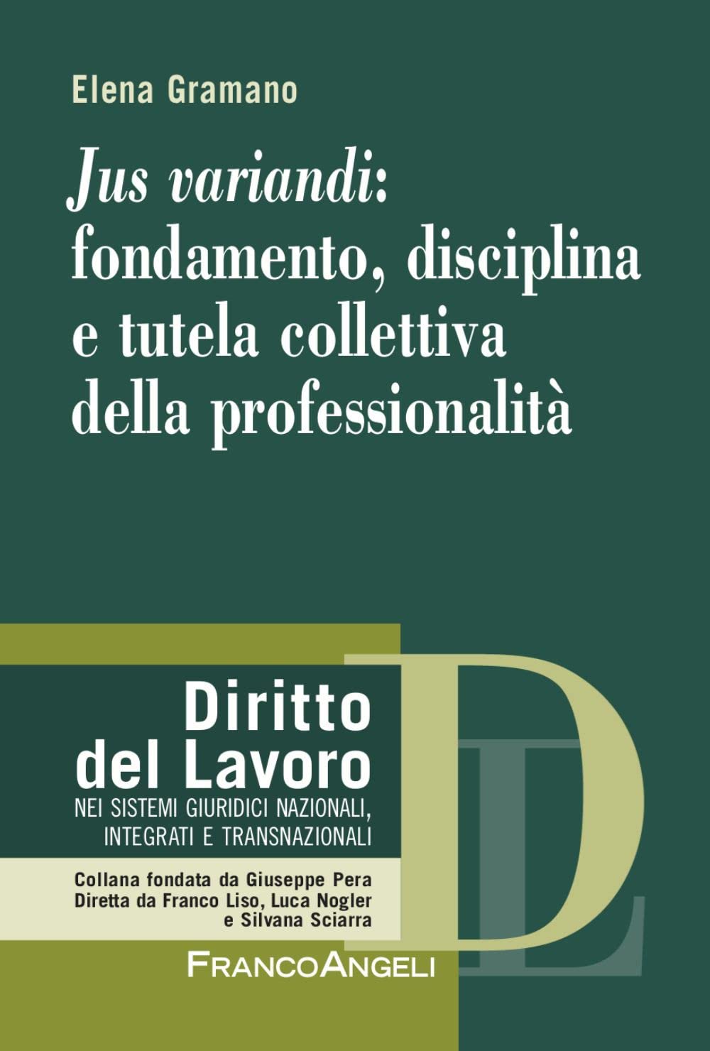 «Jus variandi»: fondamento, disciplina e tutela collettiva della professionalità book