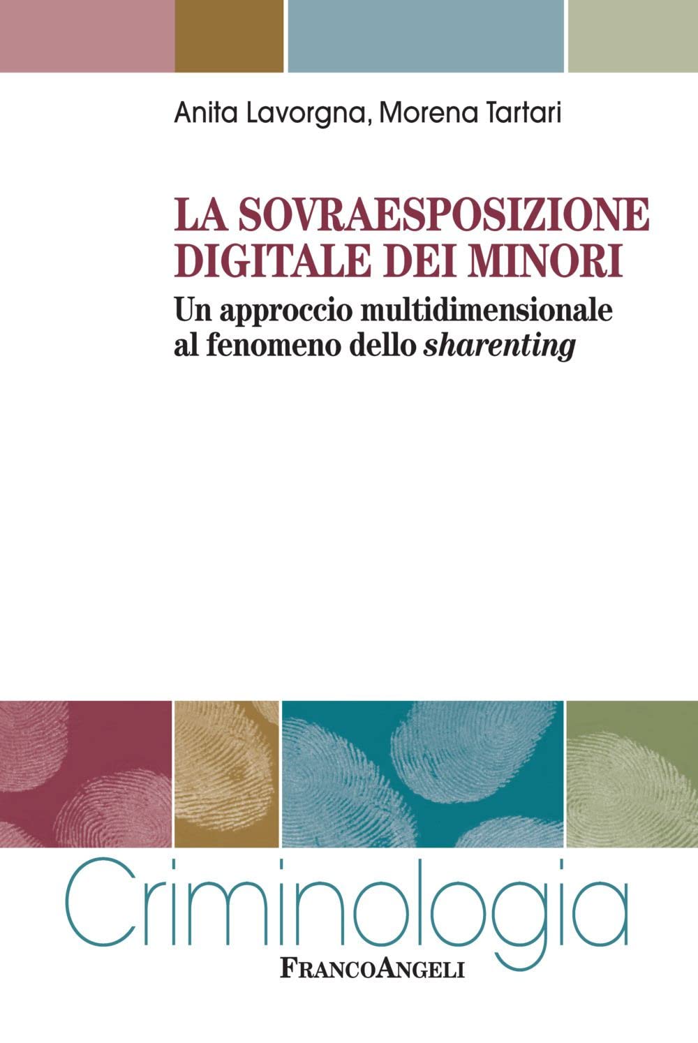 La sovraesposizione digitale dei minori. Un approccio multidimensionale al fenomeno dello sharenting book