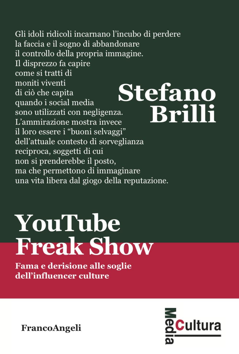 YouTube Freak Show. Fama e derisione alle soglie dell'influencer culture (Media cultura) Media & Communication