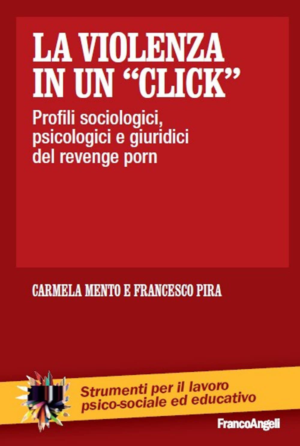 La violenza in un «click». Profili sociologici, psicologici e giuridici del revenge porn book