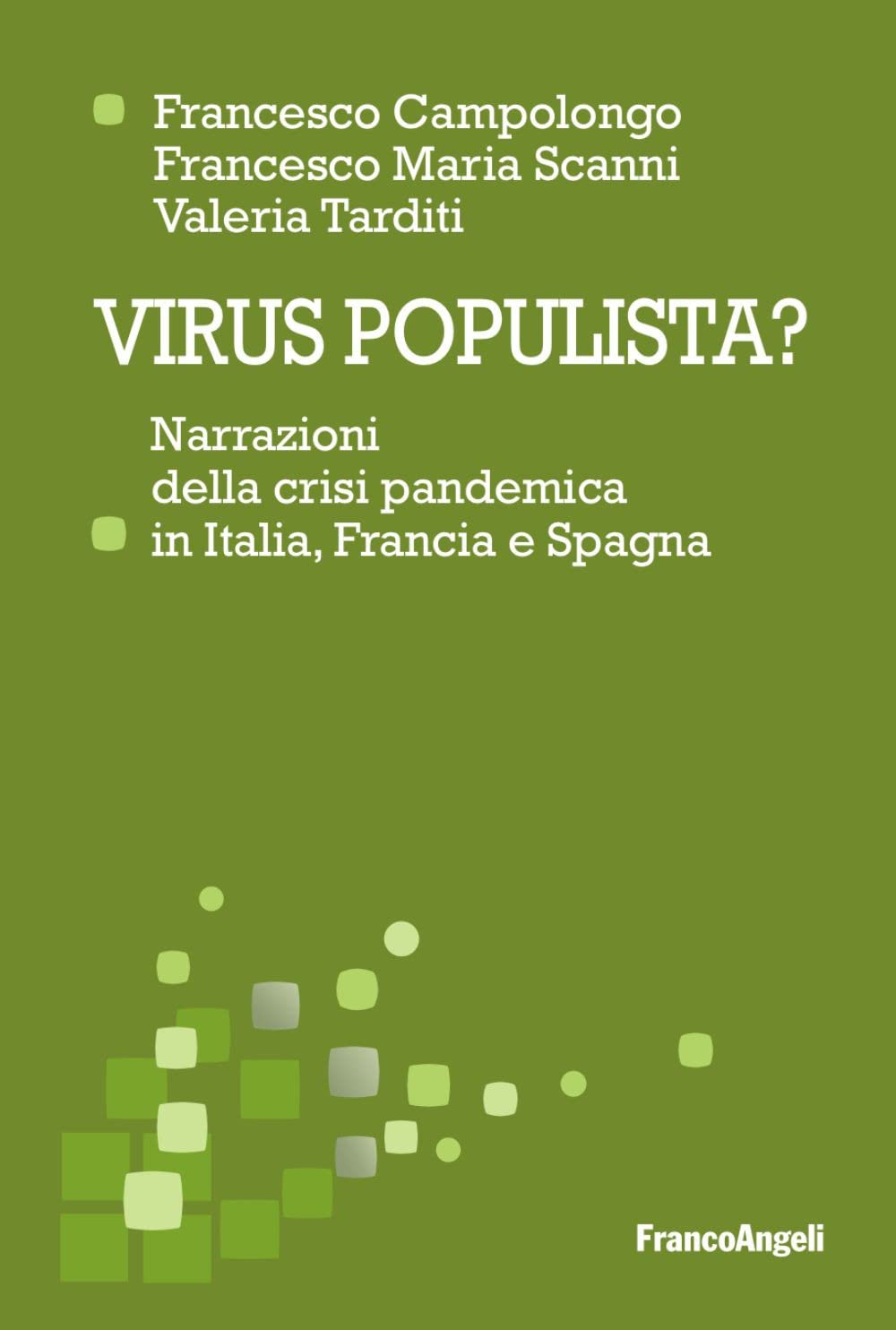 Virus populista? Narrazioni della crisi pandemica in Italia, Francia e Spagna book