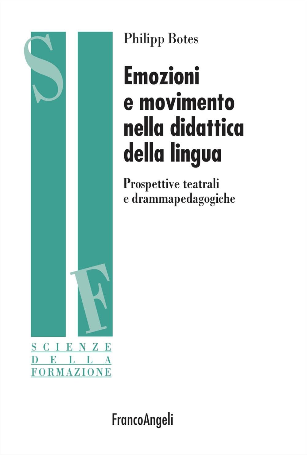 Emozioni e movimento nella didattica della lingua. Prospettive teatrali e drammapedagogiche book