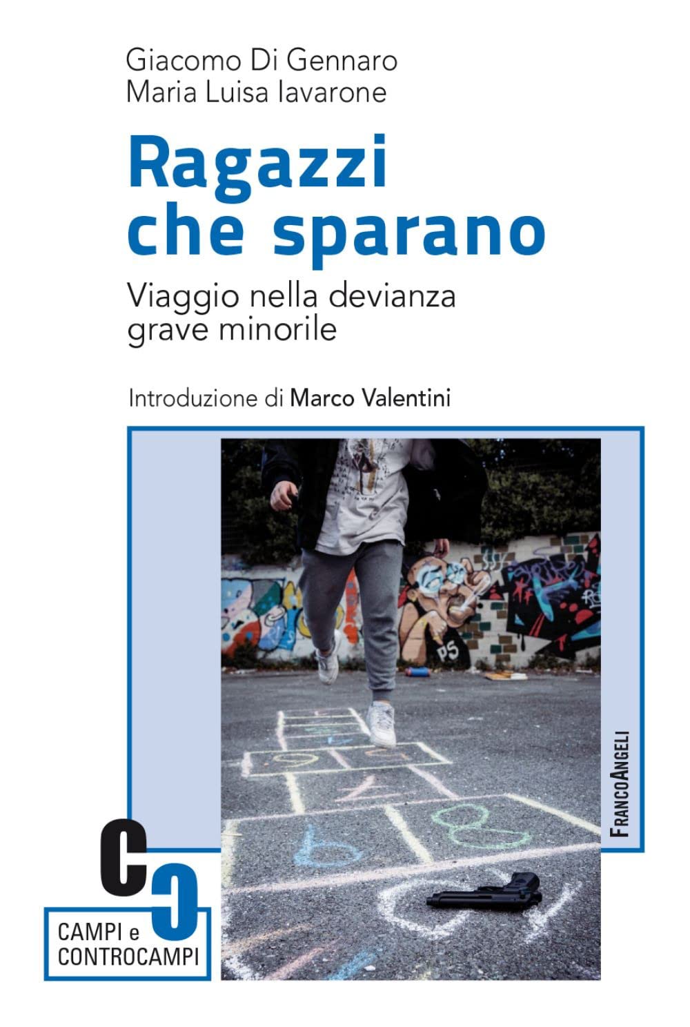 Ragazzi che sparano. Viaggio nella devianza grave minorile book