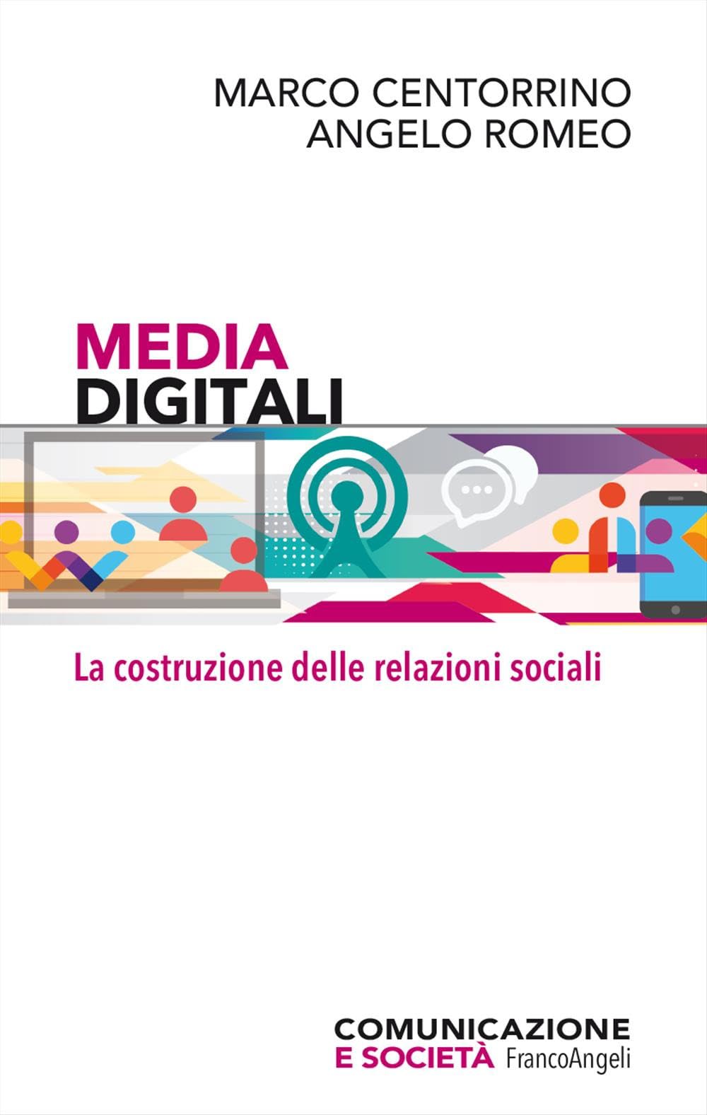 Media digitali. La costruzione delle relazioni sociali book