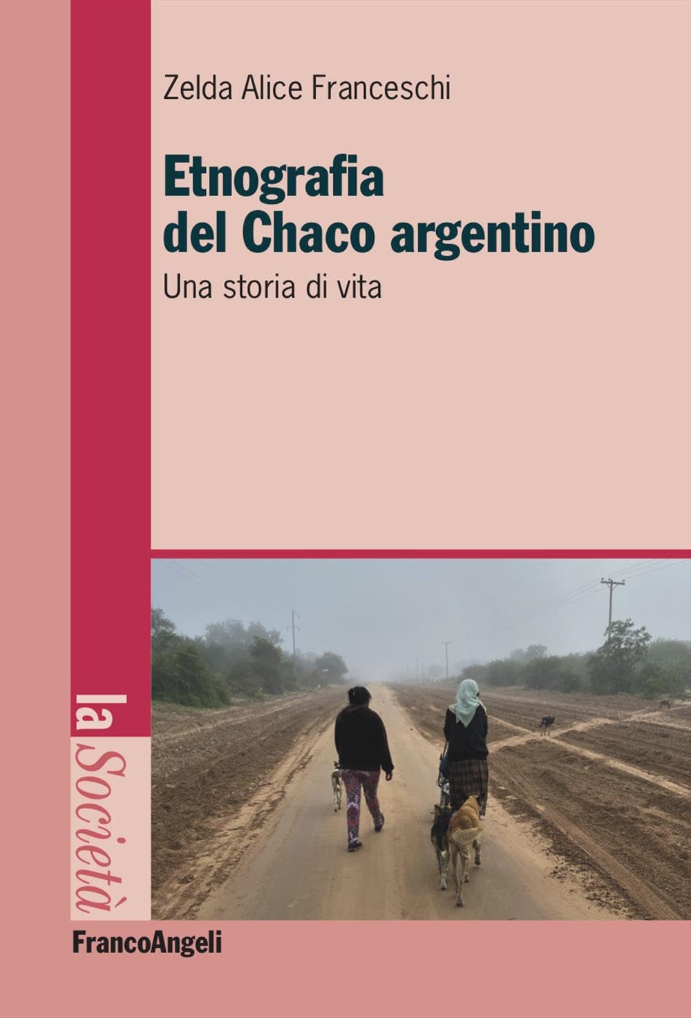 Etnografia nel Chaco argentino. Una storia di vita book