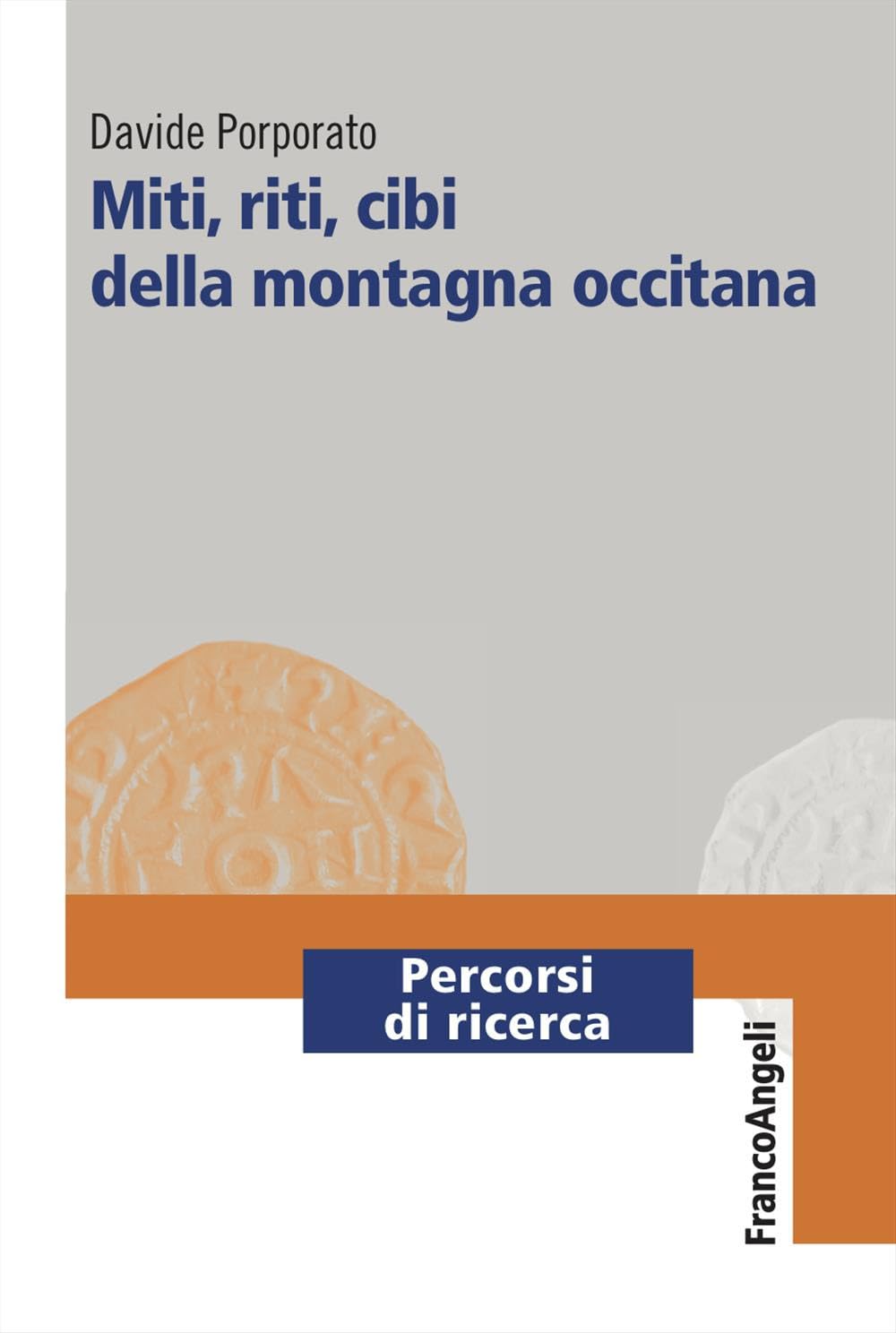 Miti, riti, cibi della montagna occitana book