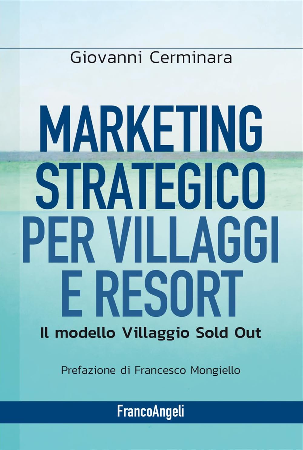 Marketing strategico per villaggi e resort. Il modello Villaggio Sold Out book