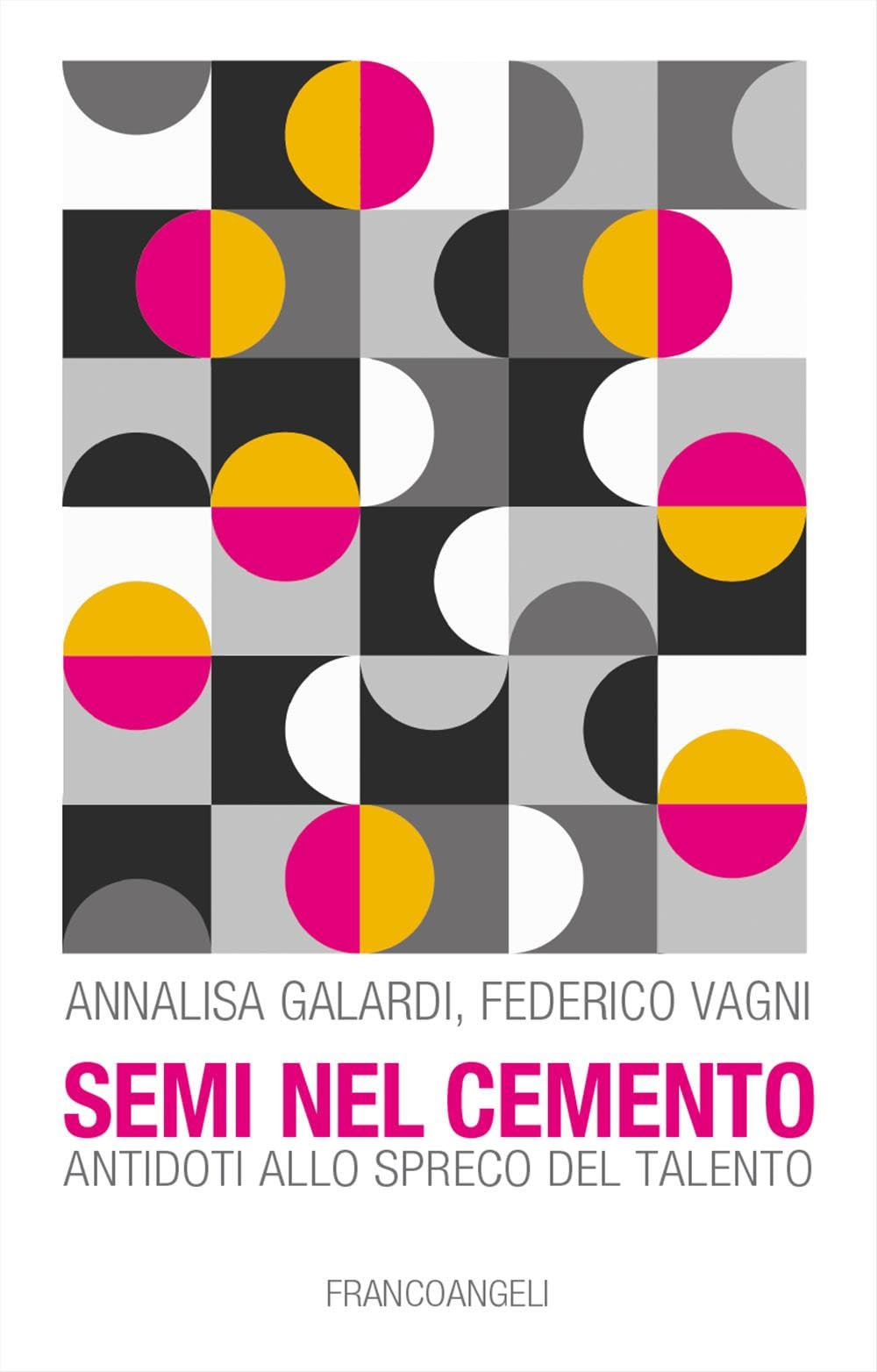 Semi nel cemento. Antidoti allo spreco del talento book