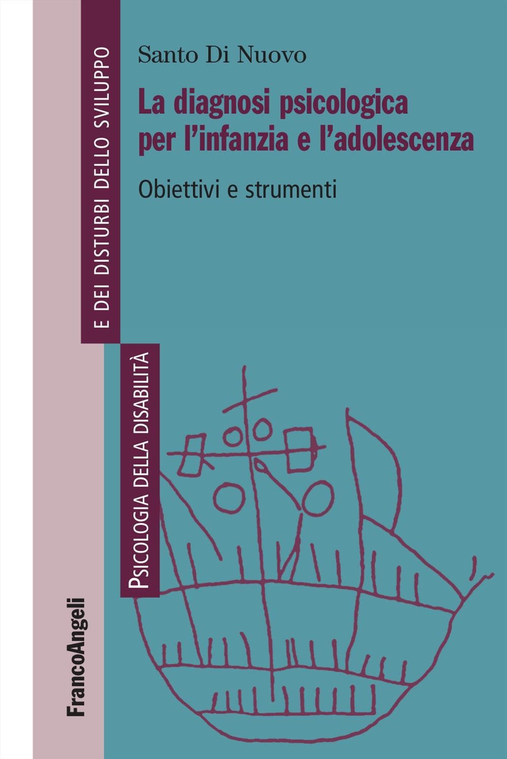 La diagnosi psicologica per l'infanzia e l'adolescenza. Obiettivi e strumenti book