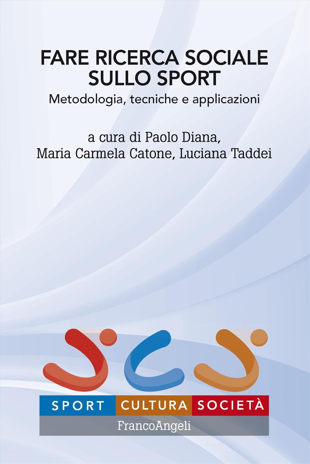 Fare ricerca sociale sullo sport. Metodologia, tecniche e applicazioni book
