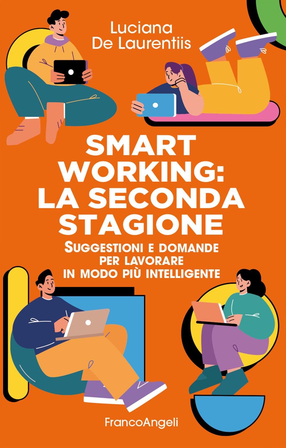 Smart working. La seconda stagione. Suggestioni e domande per lavorare in modo più intelligente book