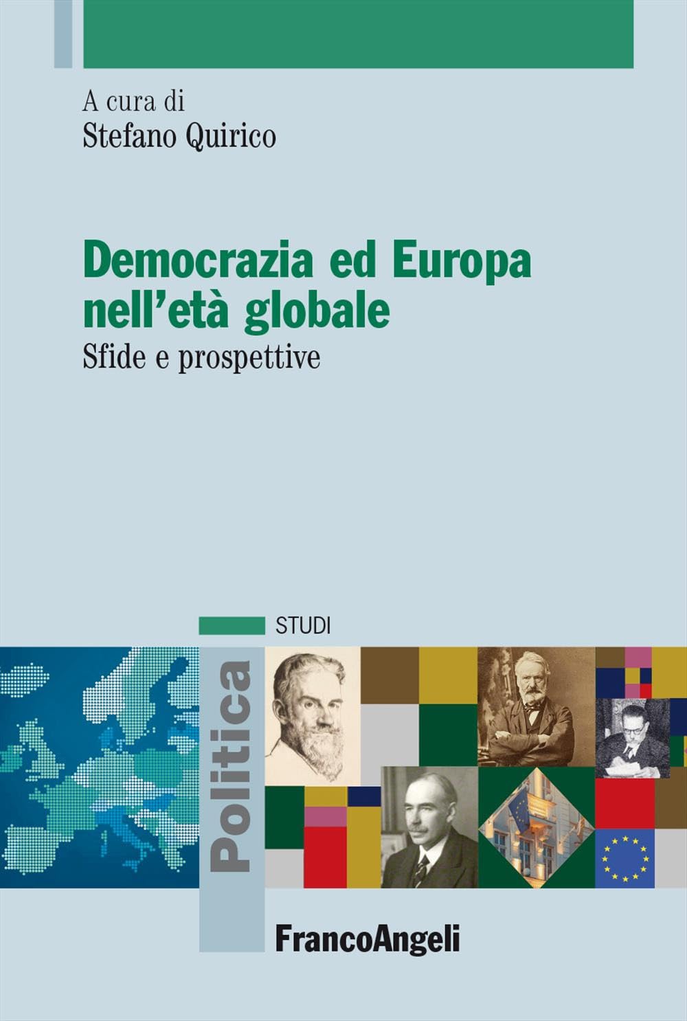 Democrazia ed Europa nell'età globale. Sfide e prospettive (Politica-Studi) Books