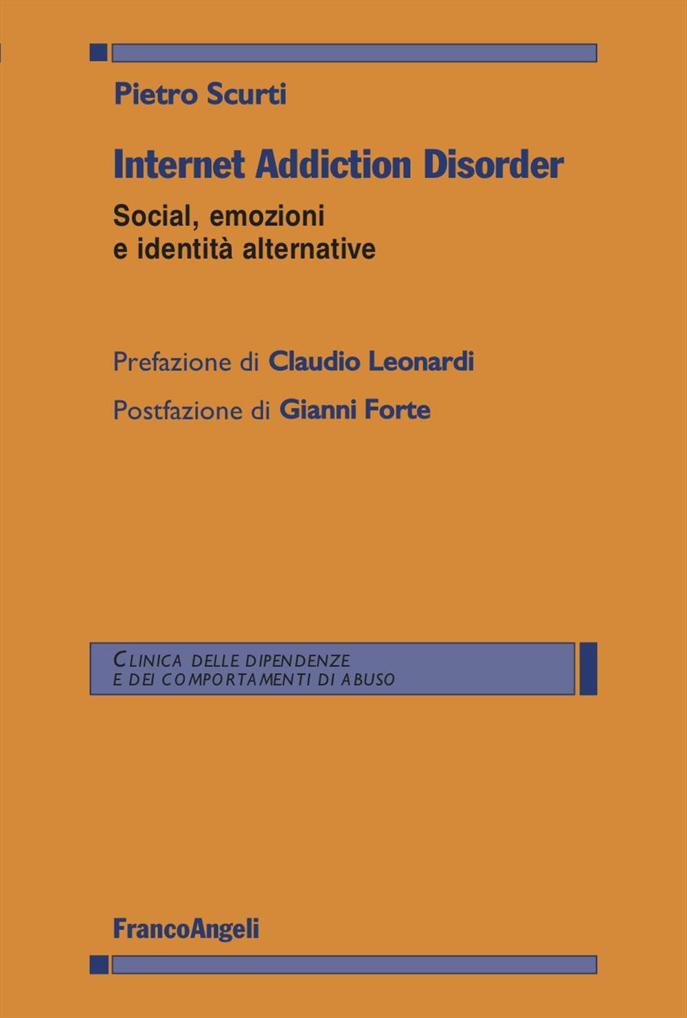 Internet Addiction Disorder. Social, emozioni e identità alternative book