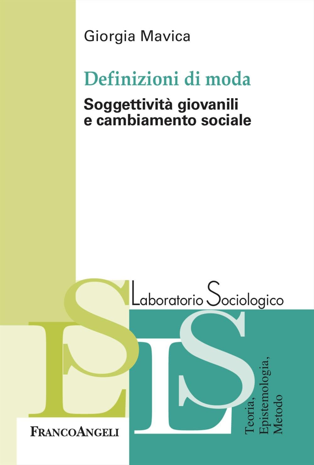 Definizioni di moda. Soggettività giovanili e cambiamento sociale Arts & Culture
