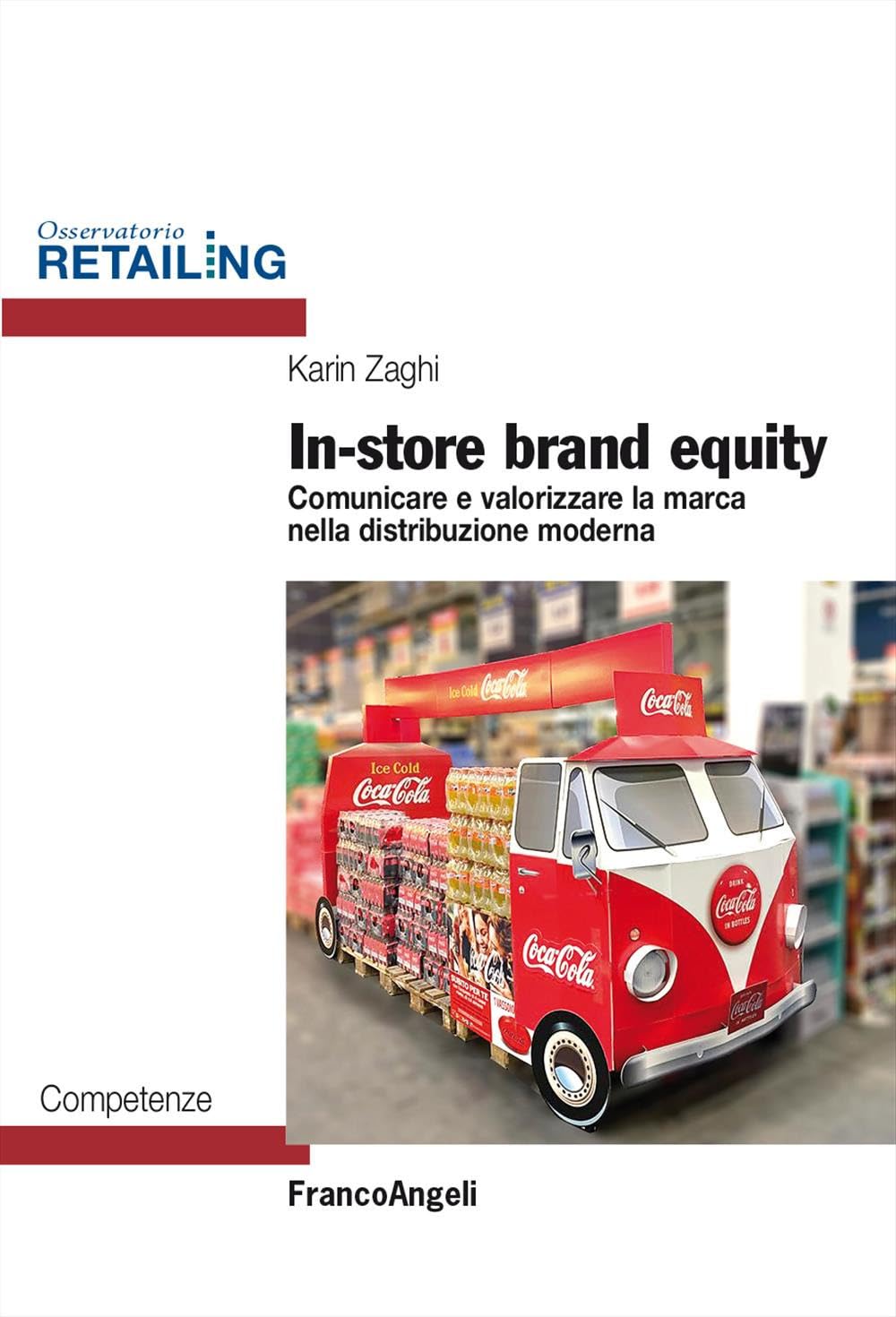 In-store brand equity. Comunicare e valorizzare la marca nella distribuzione moderna book
