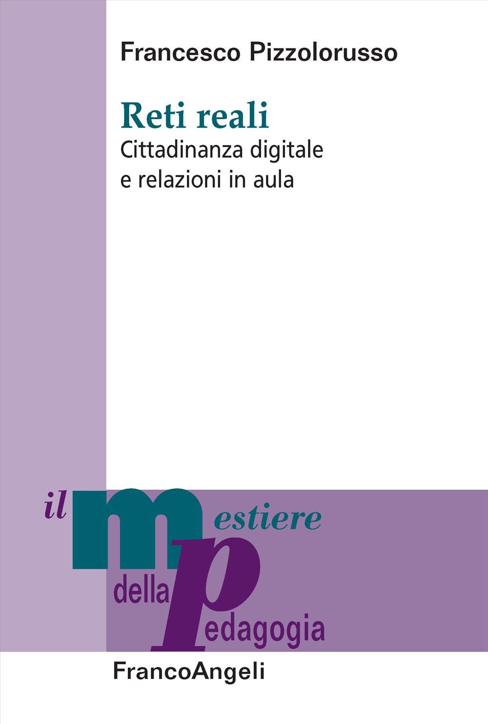 Reti reali. Cittadinanza digitale e relazioni in aula book
