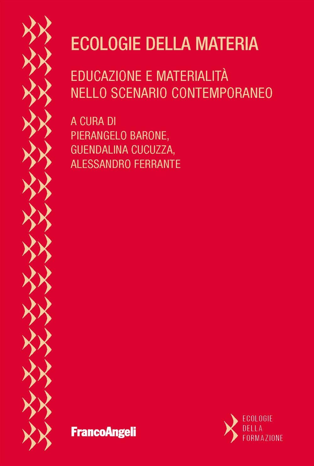 Ecologie della materia. Educazione e materialità nello scenario contemporaneo book