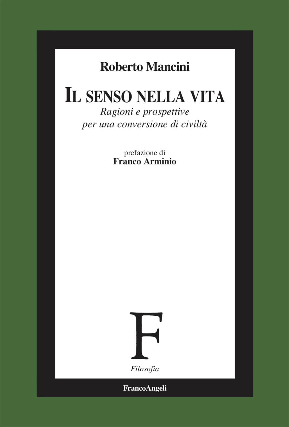 Il senso nella vita. Ragioni e prospettive per una conversione di civiltà book