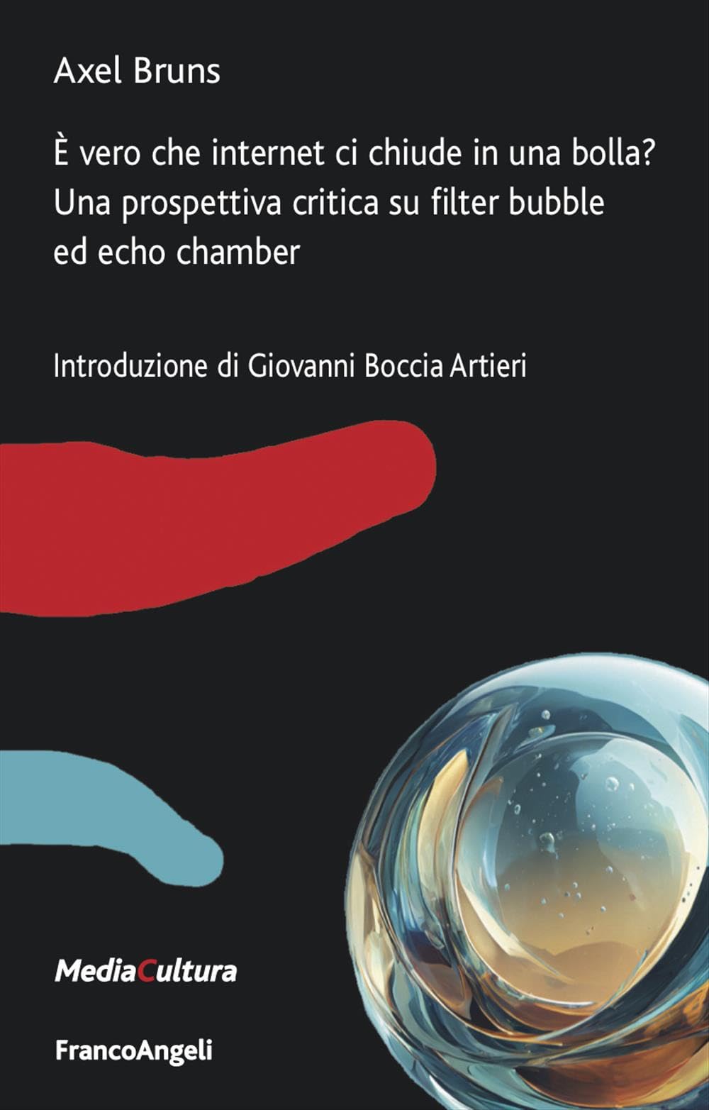 È vero che internet ci chiude in una bolla? Una prospettiva critica su filter bubble ed echo chamber book