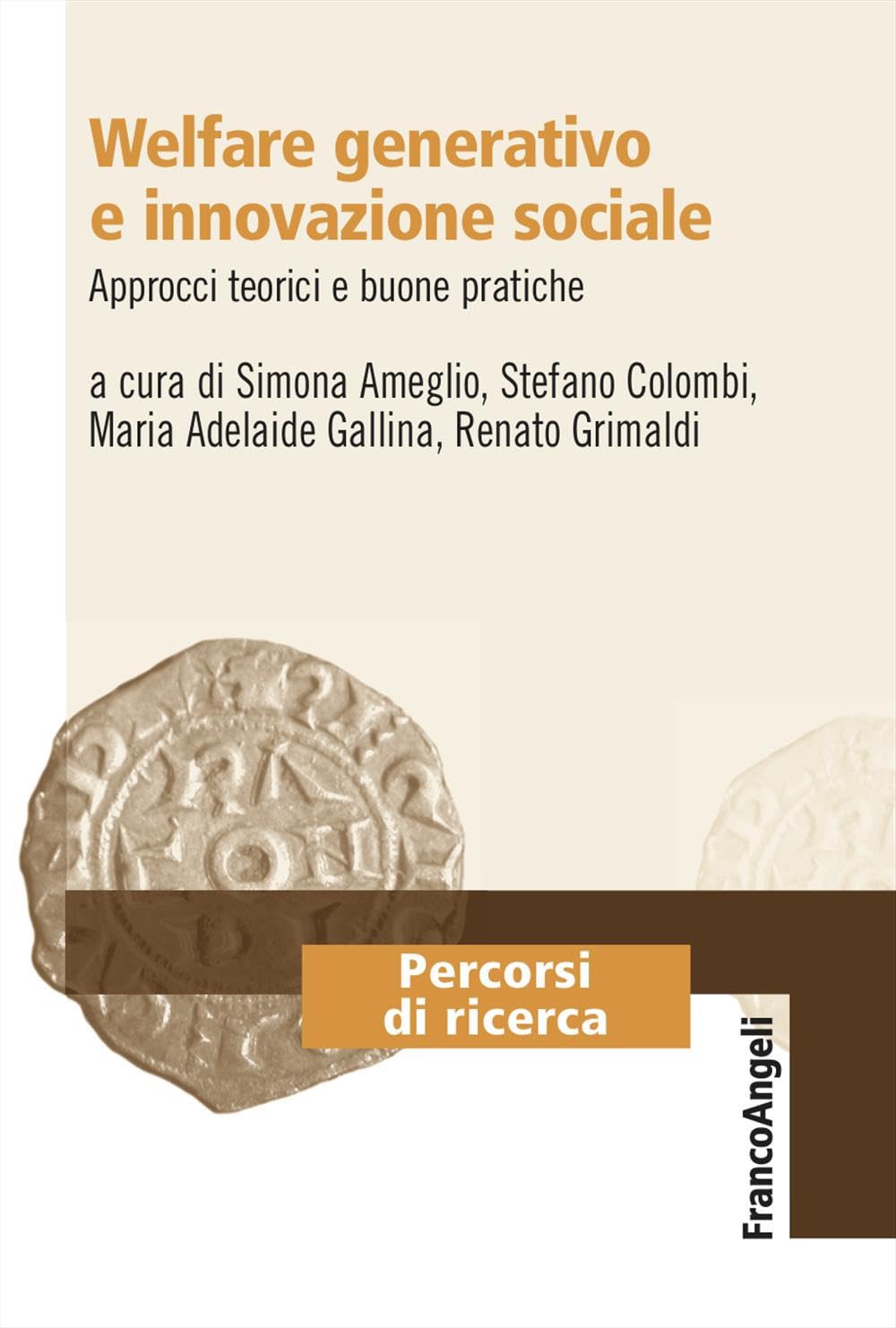 Welfare generativo e innovazione sociale. Approcci teorici e buone pratiche book