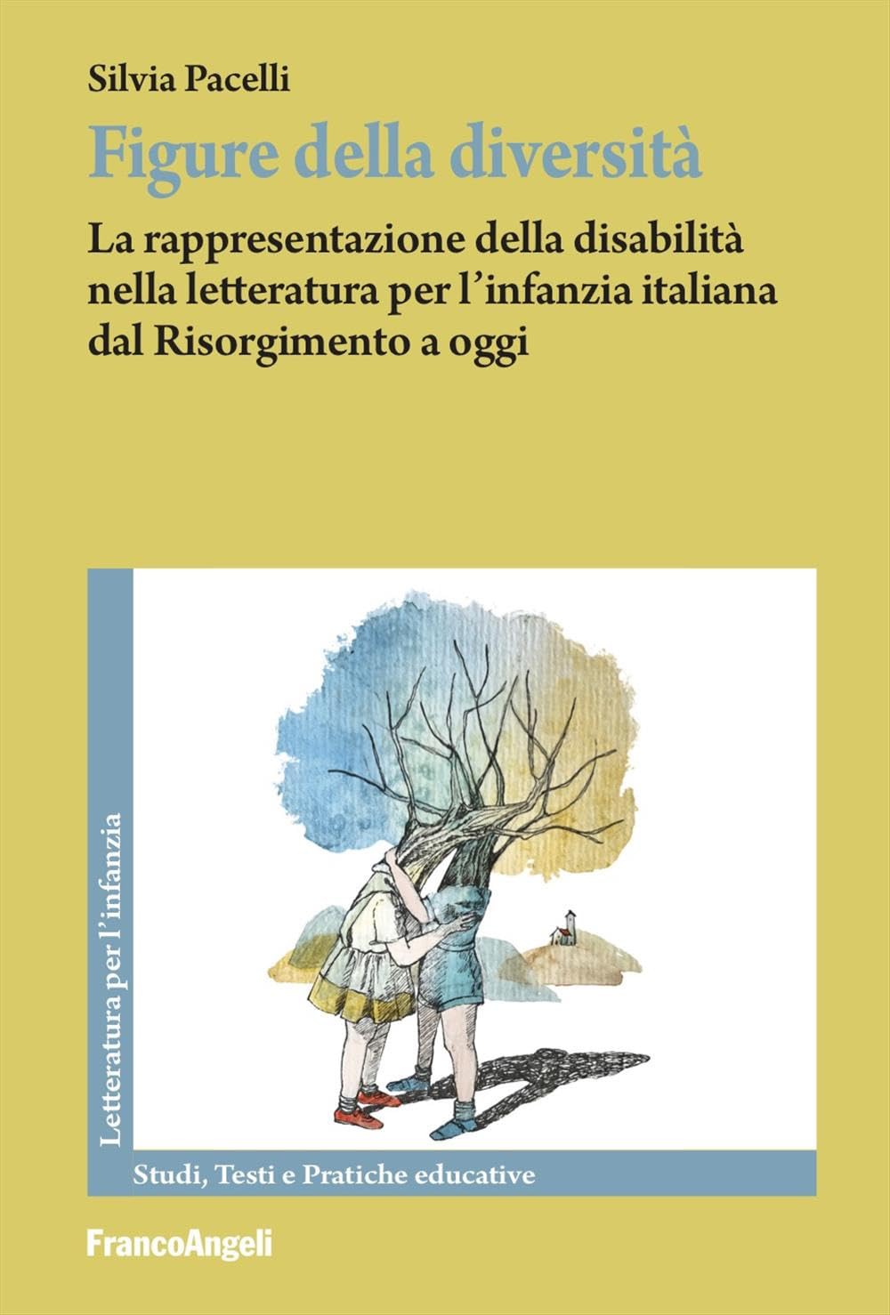 Figure della diversità. La rappresentazione della disabilità nella letteratura per l'infanzia italiana dal Risorgimento a oggi Fiction Books