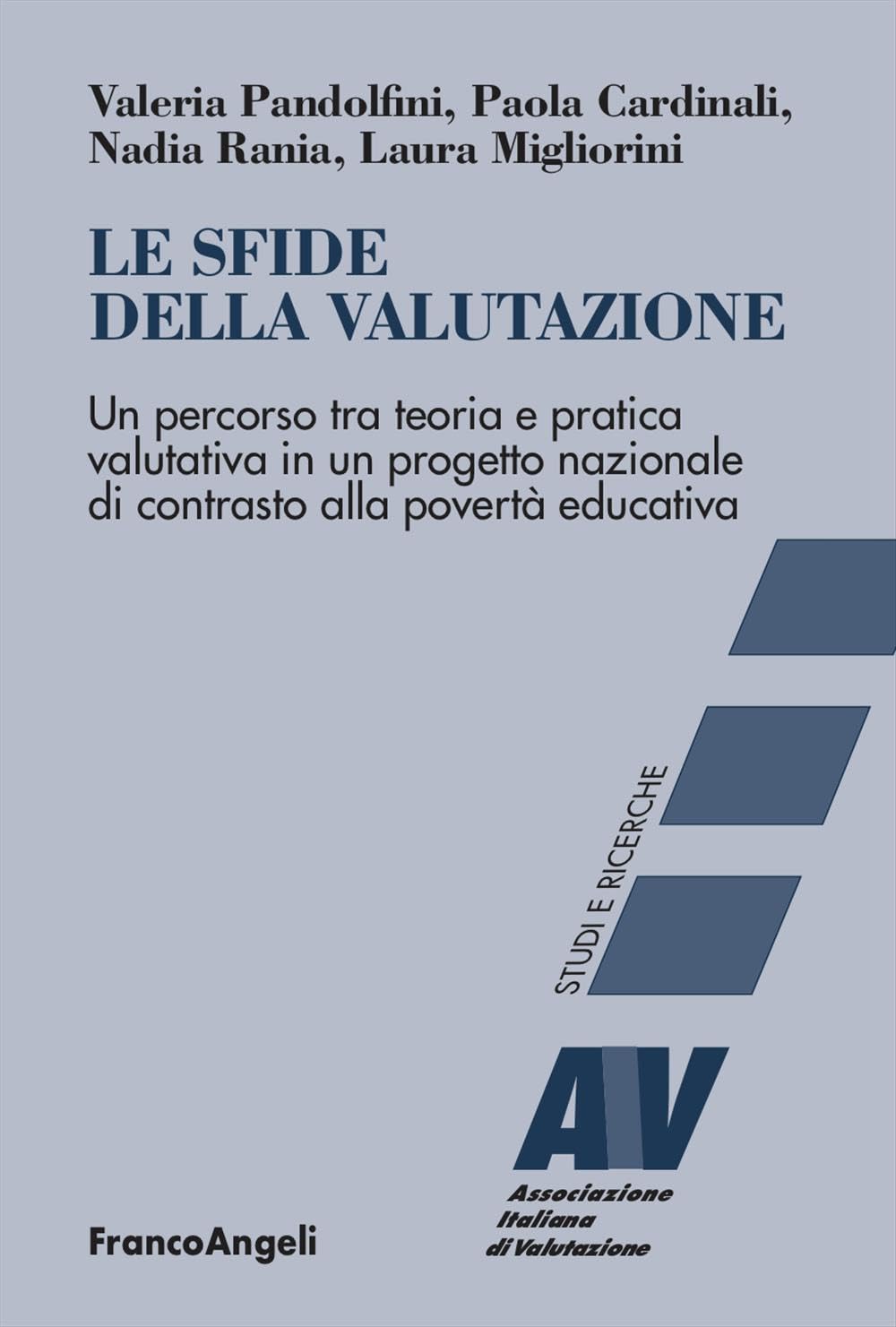 Le sfide della valutazione. Un percorso tra teoria e pratica valutativa in un progetto nazionale di contrasto alla povertà educativa book