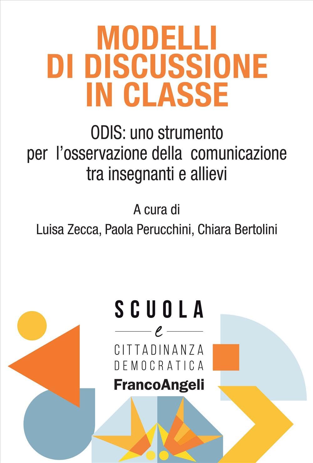 Modelli di discussione in classe. ODIS: uno strumento per l'osservazione della comunicazione tra insegnanti e allievi book