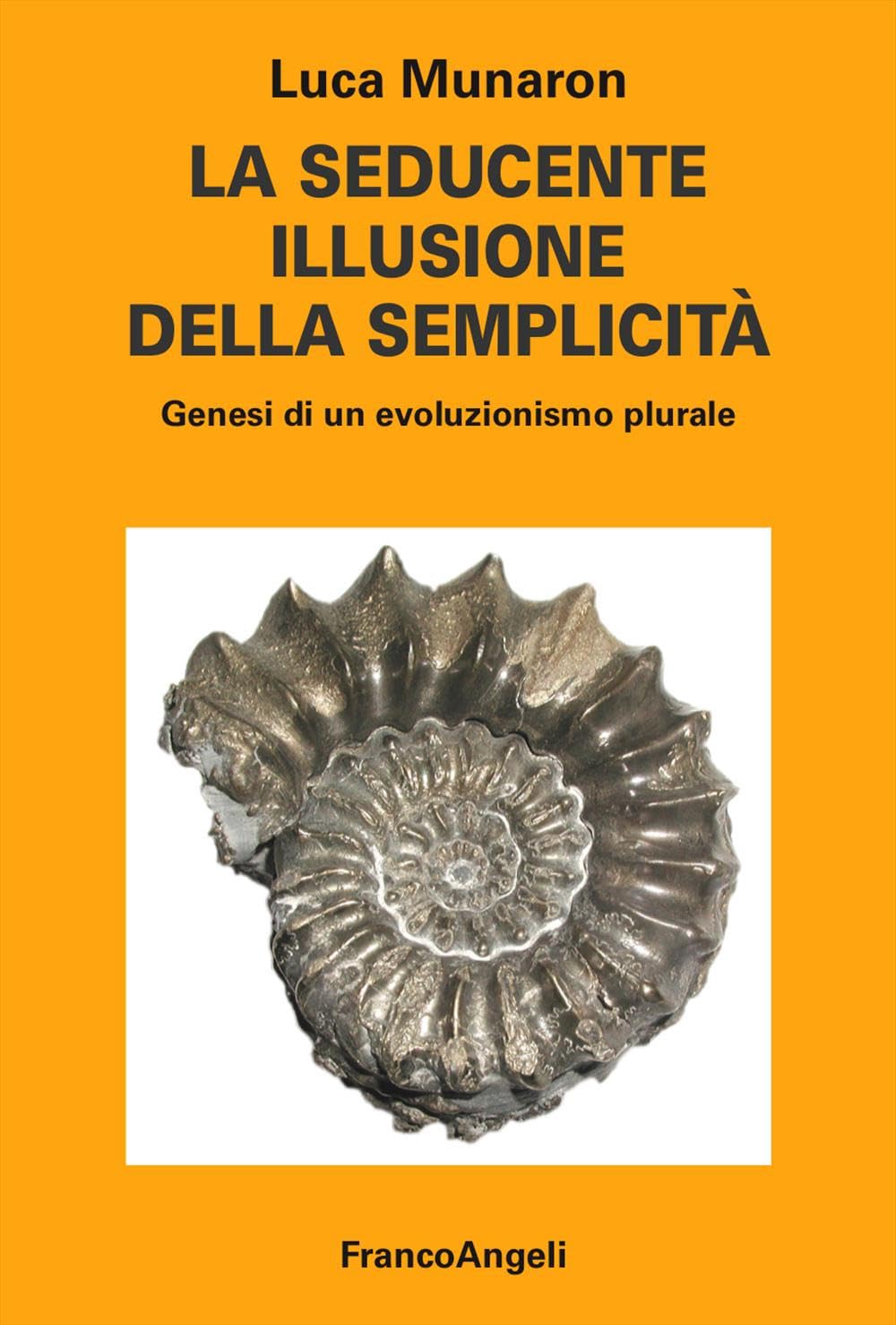 La seducente illusione della semplicità. Genesi di un evoluzionismo plurale book