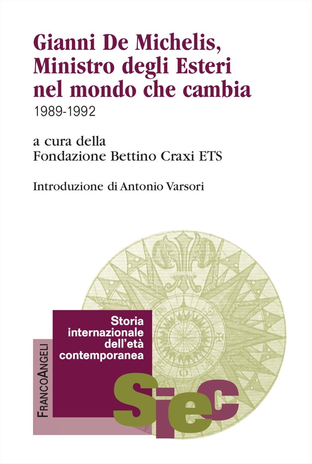 Gianni De Michelis, Ministro degli Esteri nel mondo che cambia. 1989-1992 book