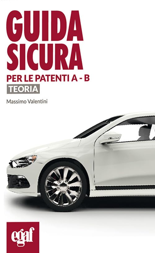 Guida sicura per le patenti A - B. Teoria book