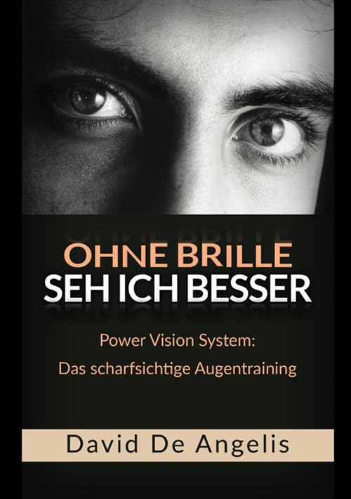 Ohne Brille seh ich besser: Power Vision System: Das scharfsichtige Augentraining book