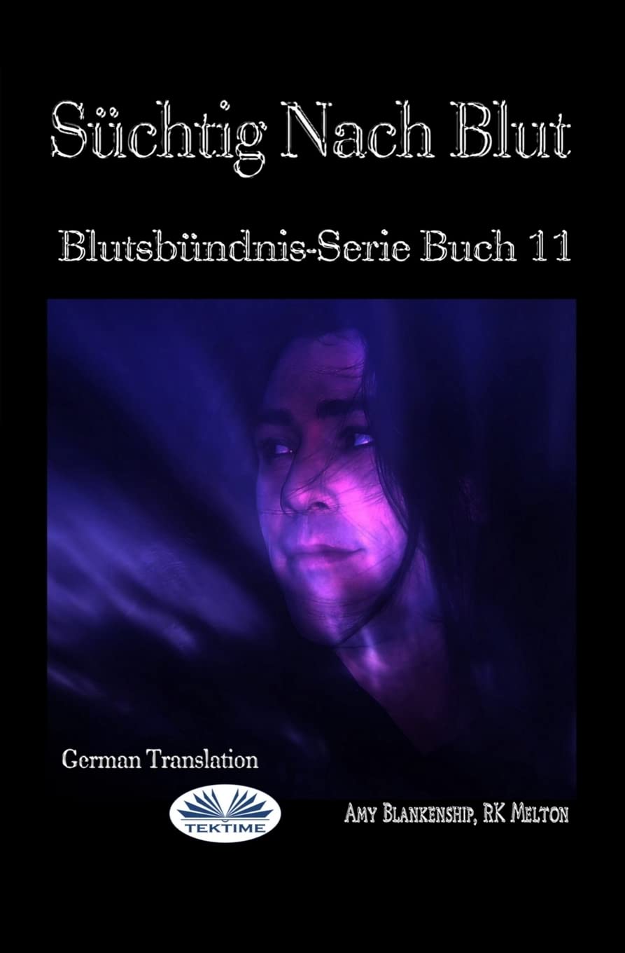 Süchtig Nach Blut: Blutsbündnis-Serie Buch 11 Horror & Mystery