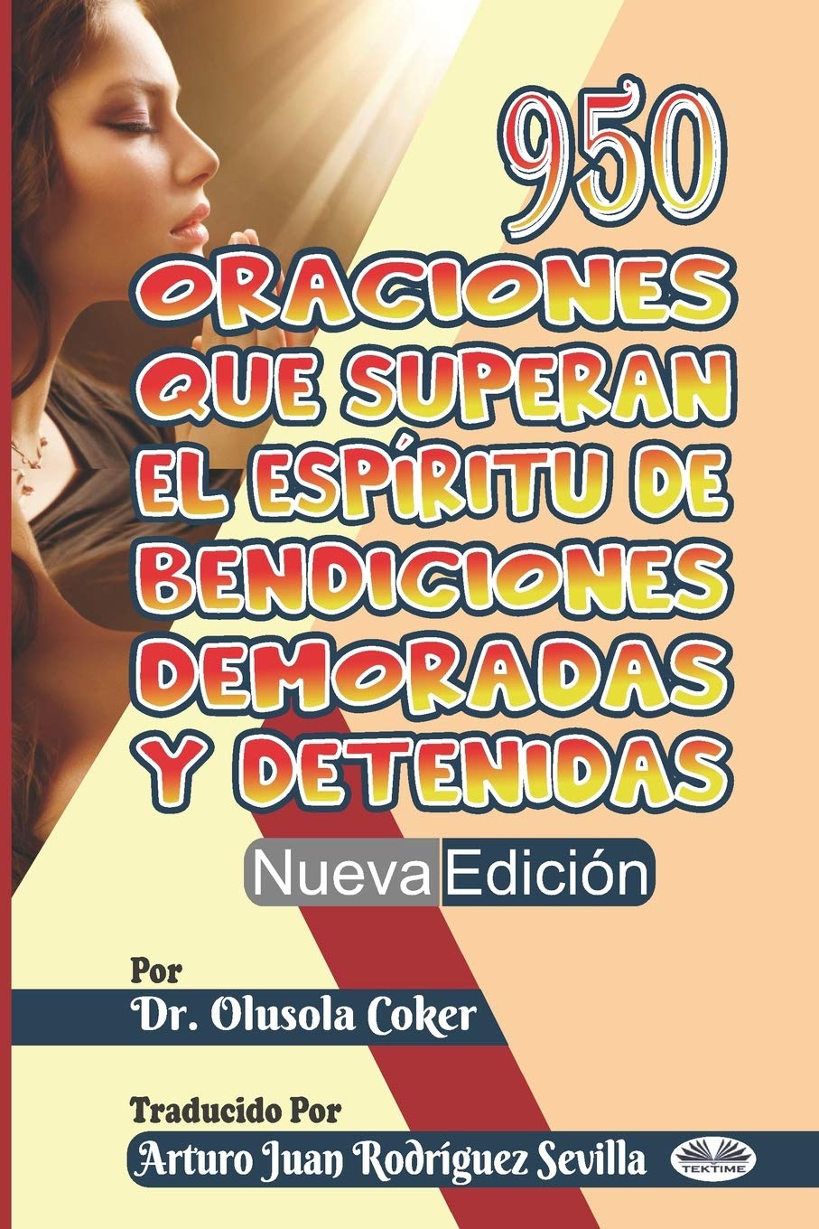 950 Oraciones que superan El Espíritu de Bendiciones demoradas y detenidas Nueva Edición Social Sciences