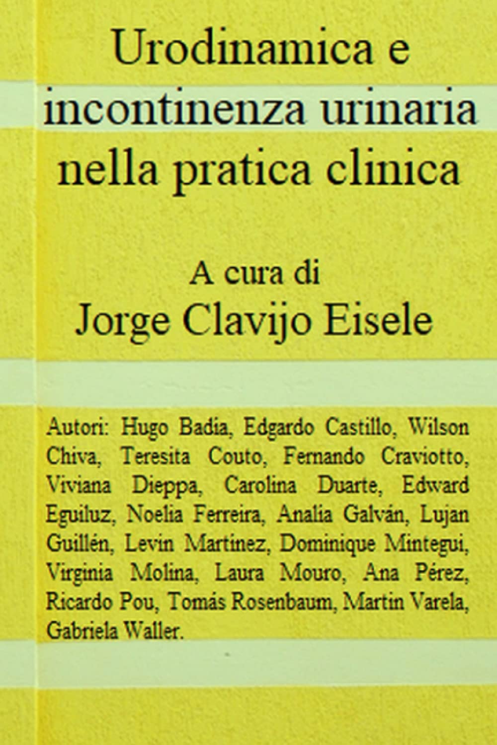 Urodinamica e incontinenza urinaria nella pratica clinica: Seconda edizione book